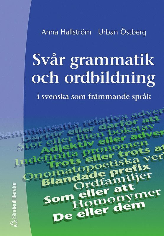 Urban Östberg, Anna Hallström - Svår grammatik och ordbildning - i svenska som främmande språk, Häftad