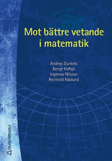 Andrejs Dunkels, Bengt Klefsjö, Ingemar Nilsson, Reinhold Näslund, Kerstin Vännman - Mot bättre vetande i matematik, Häftad