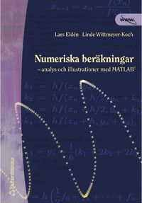 bokomslag Numeriska beräkningar - - analys och illustrationer med MATLAB