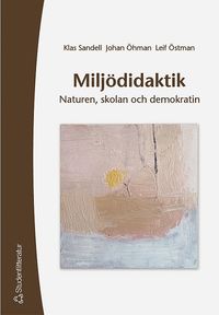bokomslag Miljödidaktik - Naturen, skolan och demokratin