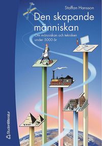 bokomslag Den skapande människan - Om människan och tekniken under 5000 år