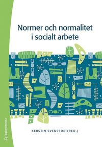 bokomslag Normer och normalitet i socialt arbete