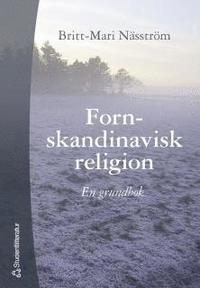 bokomslag Fornskandinavisk religion : En grundbok