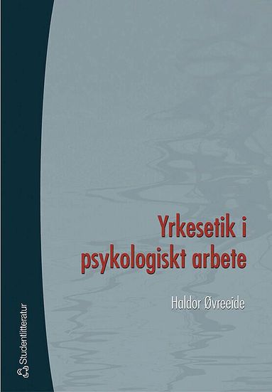Haldor Øvreeide - Yrkesetik i psykologiskt arbete, Häftad