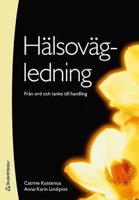 bokomslag Hälsovägledning : från tanke till ord och handling