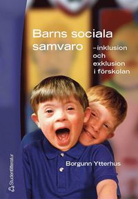 bokomslag Barns sociala samvaro - - inklusion och exklusion i förskolan