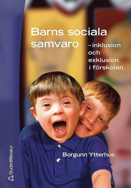 Borgunn Ytterhus - Barns sociala samvaro - - inklusion och exklusion i förskolan, Häftad