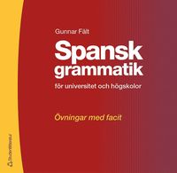 bokomslag Spansk grammatik för universitet och högskolor: Övningar med facit