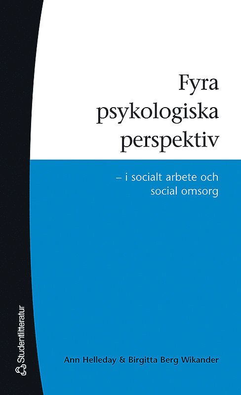 Fyra psykologiska perspektiv : i socialt arbete och social omsorg 1