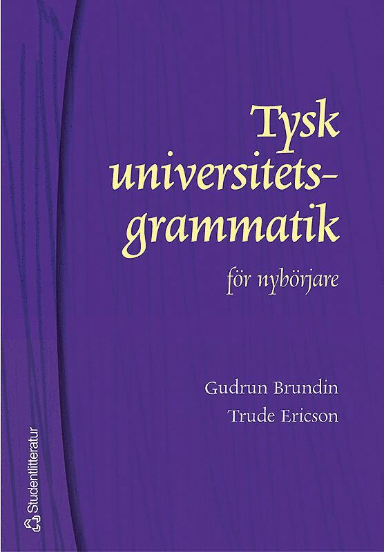 Gudrun Brundin, Trude Ericson - Tysk universitetsgrammatik för nybörjare, Häftad