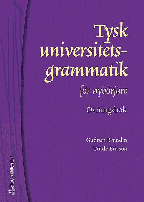 Gudrun Brundin, Trude Ericson - Tysk universitetsgrammatik för nybörjare. Övningsbok med facit, Häftad