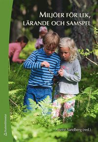 bokomslag Miljöer för lek, lärande och samspel