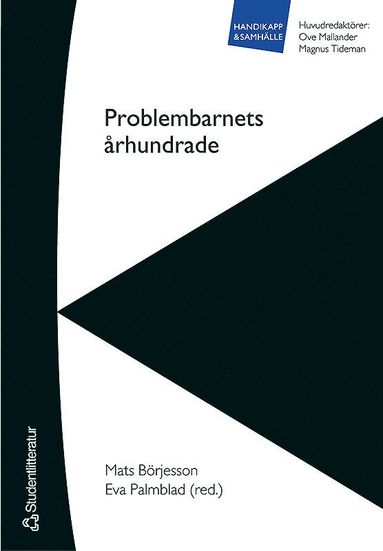 Mats Börjesson, Eva Palmblad, Ove Mallander, Magnus Tideman, Judith Lind, Kenneth Petersson, Thomas Wahl, Karin Zetterqvist Nelson - Problembarnets århundrade, Häftad
