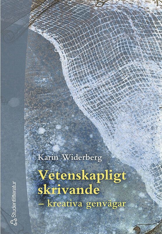 Karin Widerberg - Vetenskapligt skrivande - - kreativa genvägar, Häftad