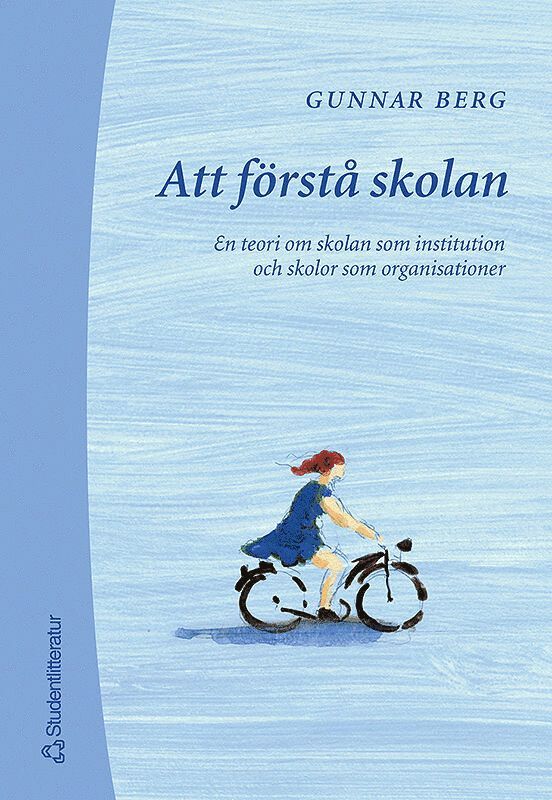 Att förstå skolan - En teori om skolan som institution o skolor som organisationer 1