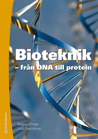 Magnus Ekenstierna, Magnus Ehinger, Linda Ekenstierna - Bioteknik Faktabok - - från DNA till protein, Häftad