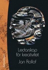bokomslag Ledarskap för kreativitet : att vistas i framtidens landskap