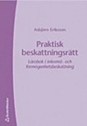 bokomslag Praktisk beskattningsrätt : lärobok i inkomst- och förmögenhetsbeskattning