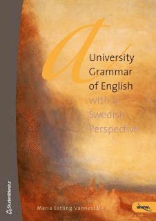 A university grammar of English : with a Swedish perspective