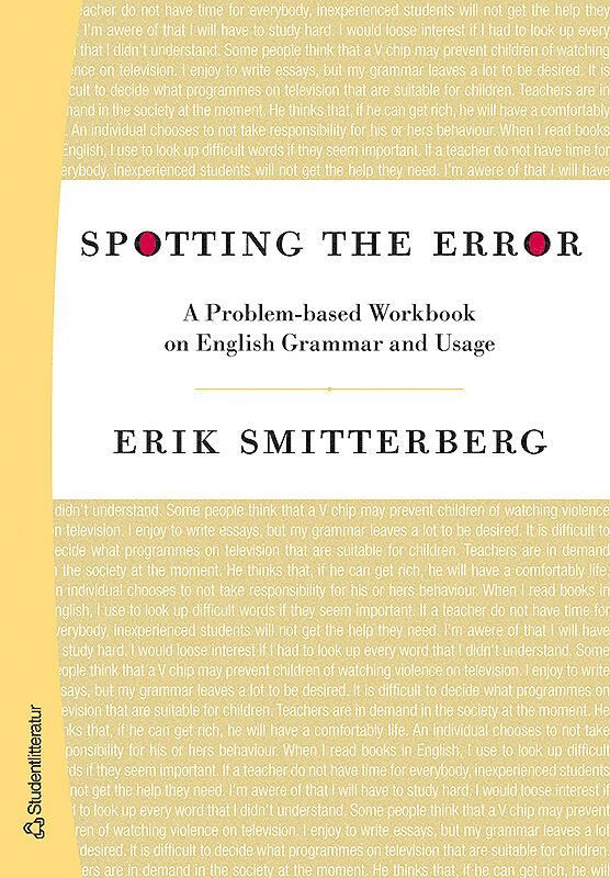 Erik Smitterberg - Spotting the Error : a problem-baset Workbook on english grammar and usage, Häftad