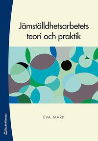 bokomslag Jämställdhetsarbetets teori och praktik