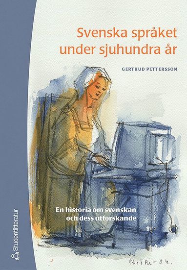 bokomslag Svenska språket under sjuhundra år
