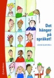 bokomslag Det hänger på språket! : lärande och språkutveckling i grundskolan