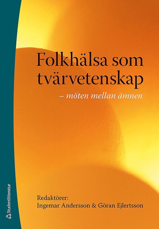 Folkhälsa som tvärvetenskap : möten mellan ämnen 1