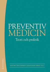 bokomslag Preventiv medicin : teori och praktik