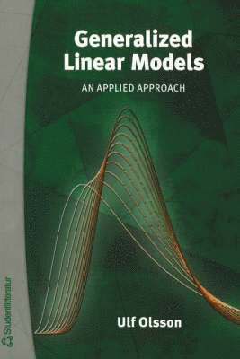 Ulf Olsson - Generalized linear models - an applied approach, Pocket