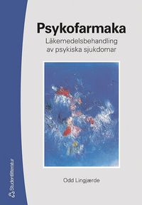 bokomslag Psykofarmaka : läkemedelsbehandling av psykiska sjukdomar