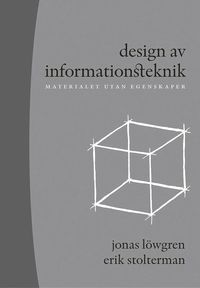 bokomslag Design av informationsteknik : materialet utan egenskaper