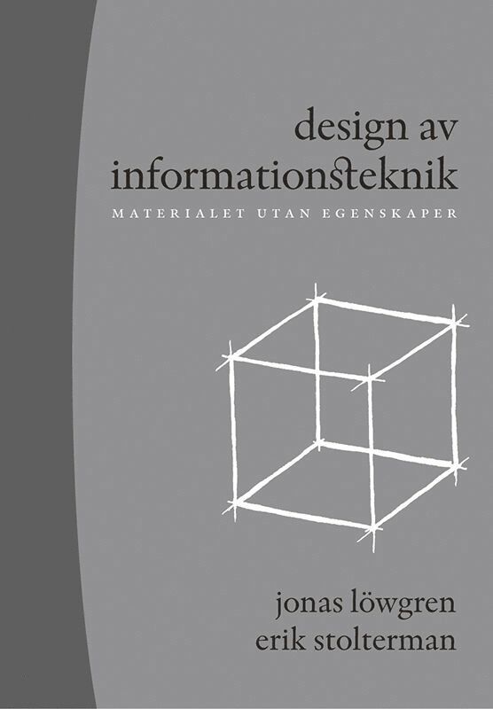 Design av informationsteknik : materialet utan egenskaper 1