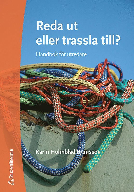 Reda ut eller trassla till? : handbok för utredare 1