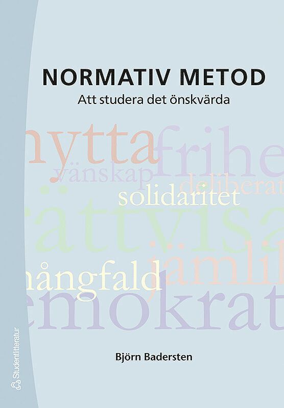 Normativ metod : att studera det önskvärda 1