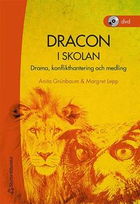 bokomslag Dracon i skolan : drama, konflikthantering och medling