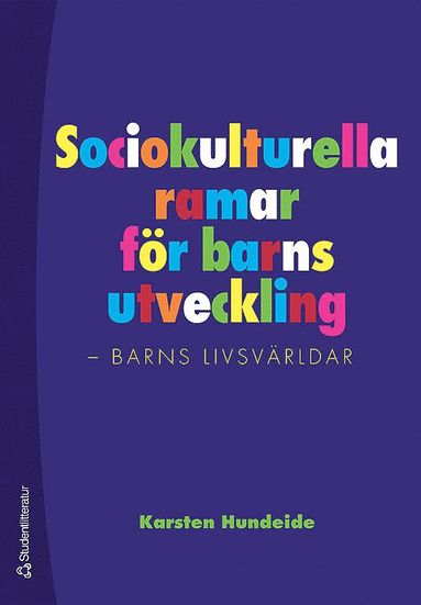 bokomslag Sociokulturella ramar för barns utveckling : barns livsvärldar