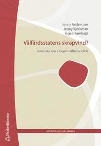 bokomslag Välfärdsstatens skräpvind : Historiska spår i dagens trygghetssystem