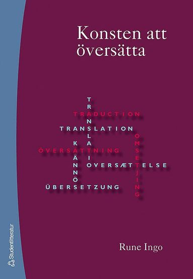 Rune Ingo - Konsten att översätta : översättandets praktik och didaktik, Häftad