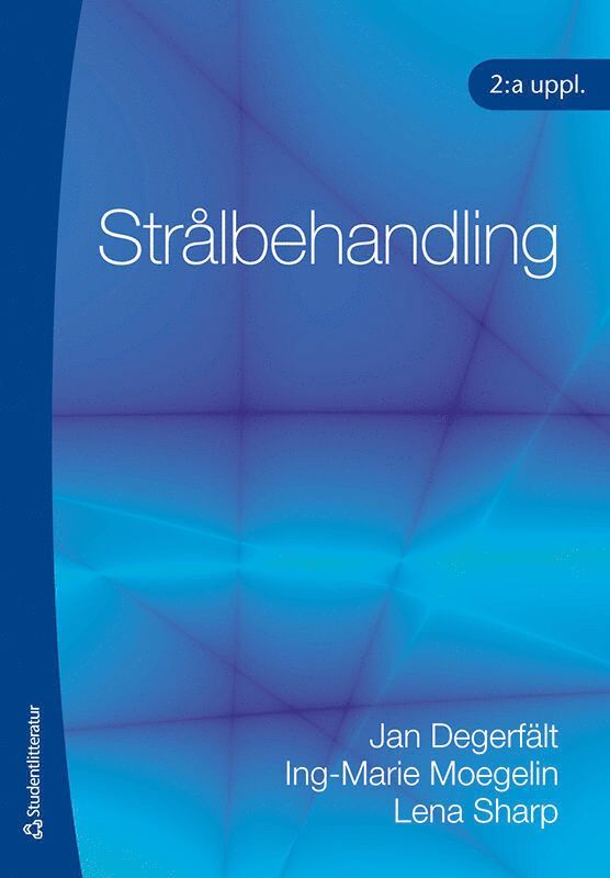 Jan Degerfält, Ing-Marie Moegelin, Lena Sharp - Strålbehandling, Häftad