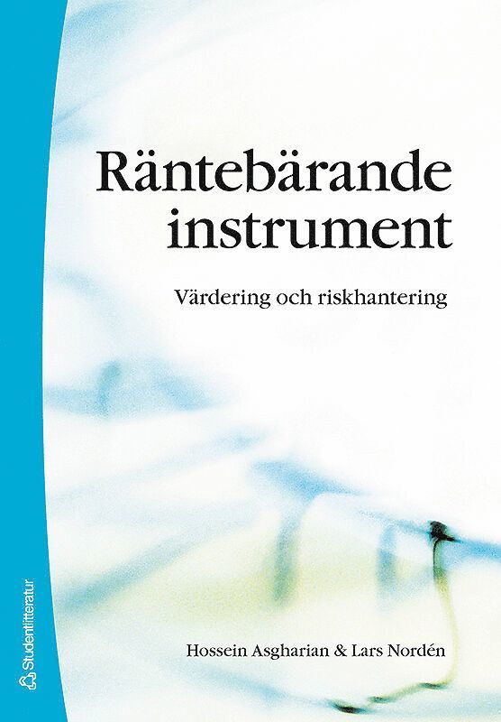 Hossein Asgharian, Lars Nordén - Räntebärande instrument : värdering och riskhantering, Häftad