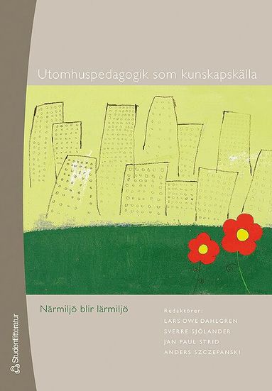 bokomslag Utomhuspedagogik som kunskapskälla : närmiljö blir lärmiljö