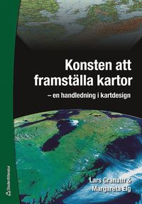 bokomslag Konsten att framställa kartor : en handledning i kartdesign