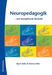 bokomslag Neuropedagogik : om komplicerat lärande