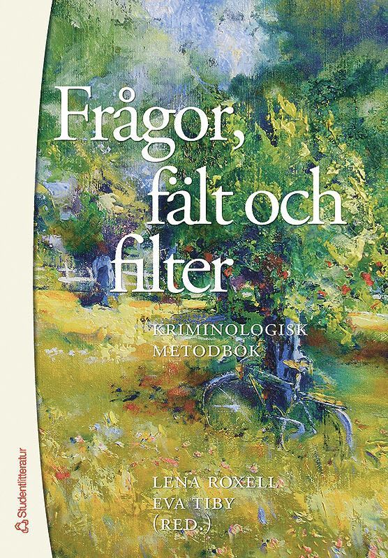 Frågor, fält och filter . kriminologisk metodbok 1