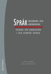 bokomslag Språkinlärning och språkanvändning : svenska som andraspråk i och utanför Sverige