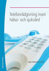 bokomslag Telefonrådgivning inom hälso- och sjukvård