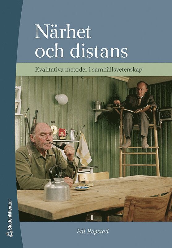 Närhet och distans - Kvalitativa metoder i samhällsvetenskap 1