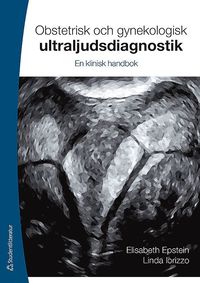bokomslag Obstetrisk och gynekologisk ultraljudsdiagnostik : en klinisk handbok