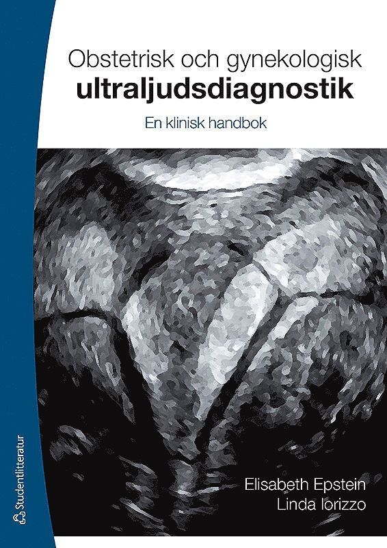 Obstetrisk och gynekologisk ultraljudsdiagnostik : en klinisk handbok 1